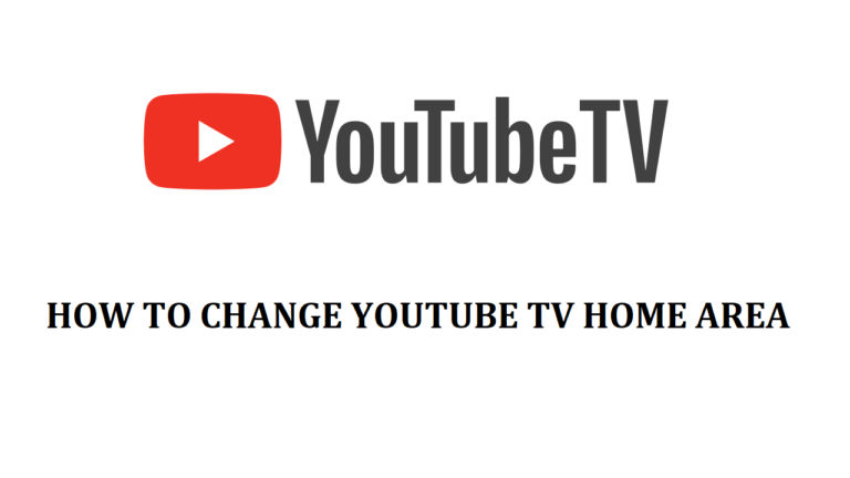 Change Youtube TV Home Area